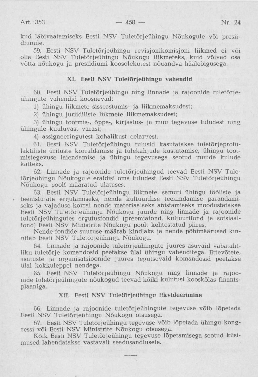 kud läbivaatamiseks Eesti NSV Tuletõrjeühingu Nõukogule või presiidiumile. 59.