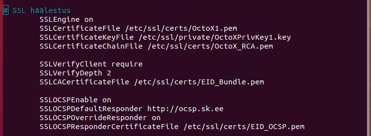 Kui ligipääs teenusele on olemas, peame oma Apache2 virtuaalsaidi SSL konfiguratsioonile lisama järgmised read: SSLOCSPEnable on # lubame OCSP kontrolli kasutaja sertifikaatidele.
