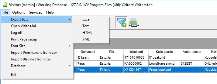 1.1 Peamenüü kirjeldus 1.1.1 File alammenüü 1) File Export to ekspordib ekraanil olevate külastajate anded valitud formaati. See käsklus on nähtav õiguste olemasolul. 2) File Open Visitors.