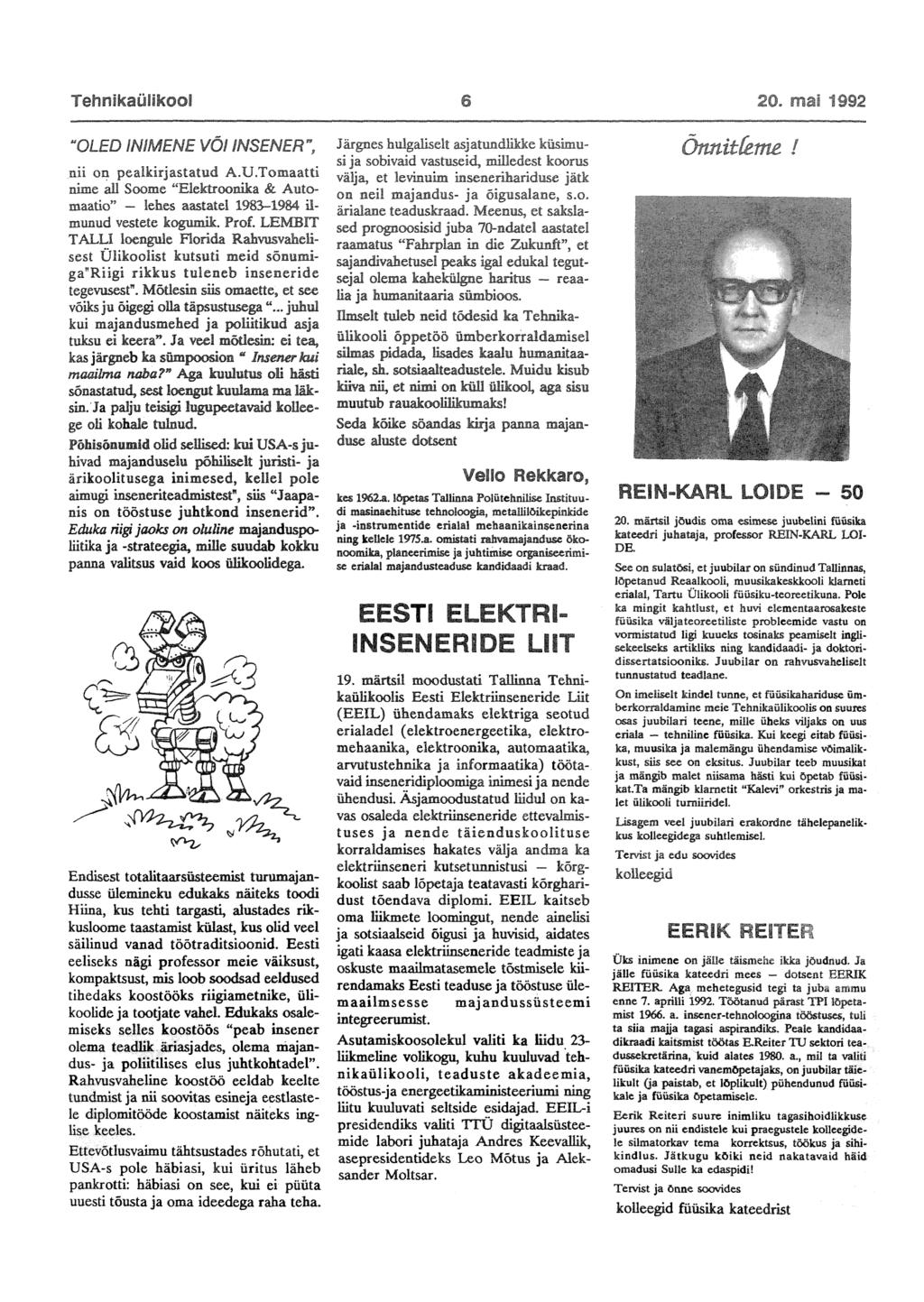 OLED INIMENE VÕI INSENER,.nii on pealkirjastatud A.U.Tomaatti nime all Soome "Elektroonika & Automaati lehes aastatel 1983-1984 ilmunud vestete kogumik. Prof.
