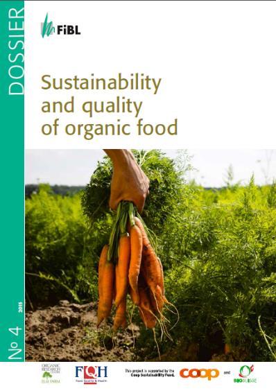 pdf Report (2015): Sustainability and quality of organic food Allikas: https://www.fibl.