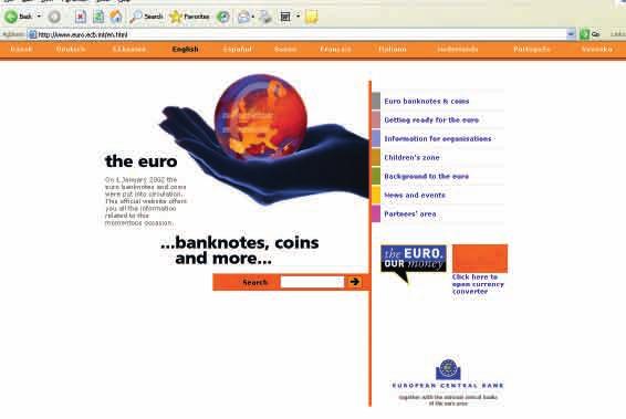 Euro 2002 teabekampaania koduleht 78/79 TEABEKAMPAANIA KODULEHT Euro 2002 teabekampaania koduleht avati 1. märtsil 2001. Sellel pakuti teavet euro ning eelkõige kampaania põhiteemade kohta.