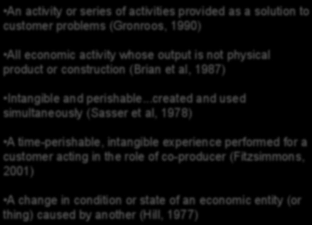 teenuste defineerimine An activity or series of activities provided as a solution to customer problems (Gronroos, 1990) All economic activity whose output is not physical product or construction