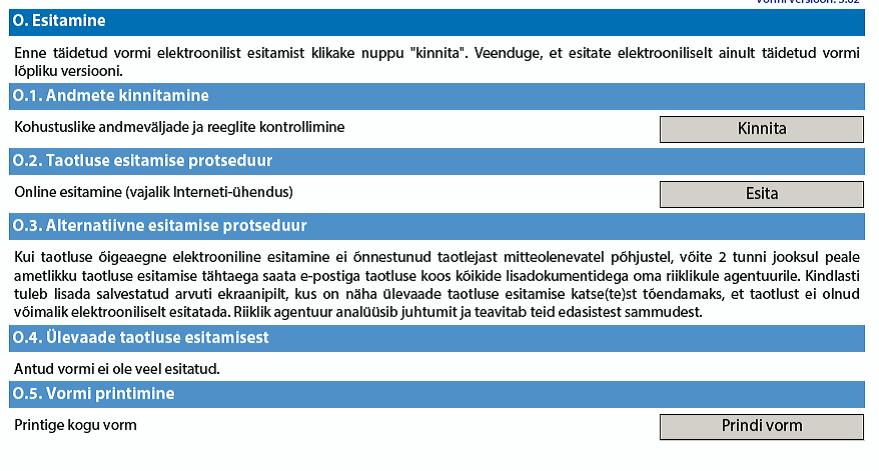 Osad O.-O.5 eesti keeles O. Submission Before submitting the form electronically, please validate it. Please note that only the final version of your form should be submitted electronically. O.. Data Validation Validation of compulsory fields and rules O.