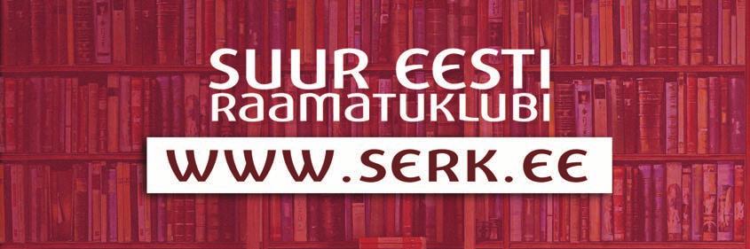 MEIE KODULEHT www.serk.ee ON UUENENUD! Õigupoolest on Raamatuklubi ja kirjastuse Varrak koduleht nüüd ühised.