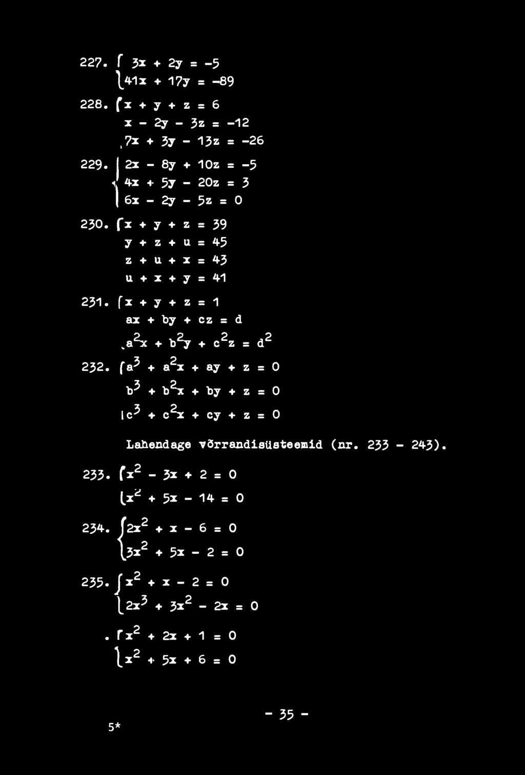 4- by 4- z = 0 le 3 -f с 2! + cy + z = 0 Lahendage võrrandisüsteemid (nr. 233-243) 233.