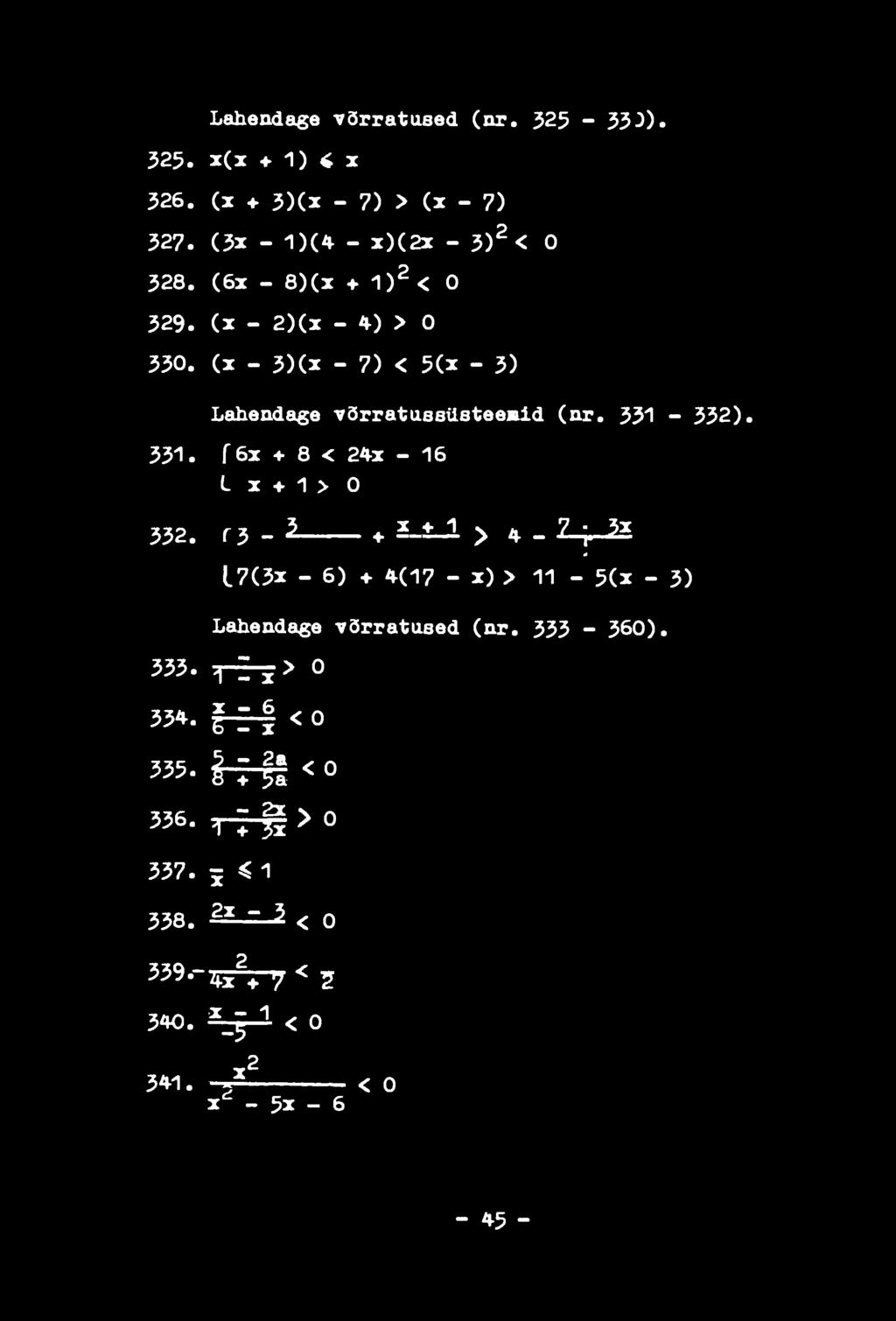 ? x L7(3x - 6) 4-4(17 - x) > 11-5(x - 3) Lahendage võrratused (nr. 333-