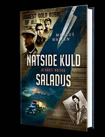 MITMESUGUST NATSIDE KULD JA HÄSTI HOITUD SALADUS Marcus Wallén Teise maailmasõja ajal röövisid natside rünnakrühmad Euroopa paljaks.