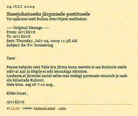 Foto 4. http://ruhnlane.blogspot.com/2009/07/sissejuhatuseks-jargmisele-postitusele.html daja blogis välja turistilt saadud e-kirja, milles tühistatakse järjekordne broneering (vt foto 4).