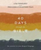 40 Days through the Bible The Answers to Your Deepest Longings by Lysa TerKeurst April 20June 15, 9 weeks / 6:30pm Wednesdays / Room 100 Cost of book: $ 9.