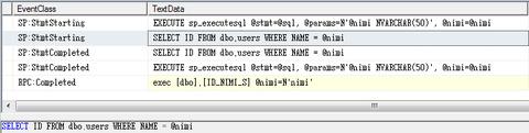 users WHERE NAME = '''+@nimi+'''' EXECUTE(@sql) END SQL Profiler näitab lausete täitmist niimoodi: SELECTID FROM dbo.