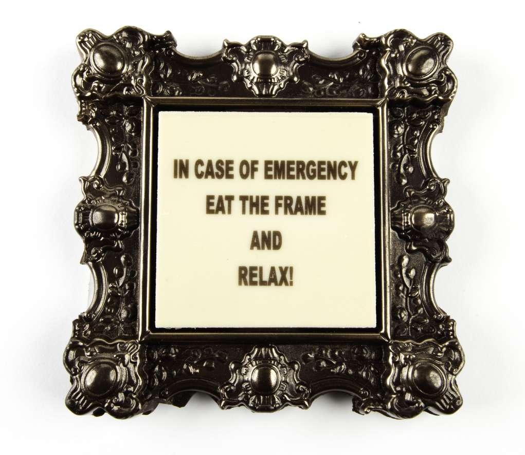 80 119. Chocolate picture frame - In case of emergency eat the frame and relax.