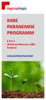 KIIRE PARANEMISE PROGRAMM E R A S (Enhanced Recovery After Surgery) SOOLEOPERATSIOONID